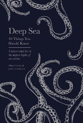 Deep Sea: 10 Things You Should Know - Jon Copley - cover