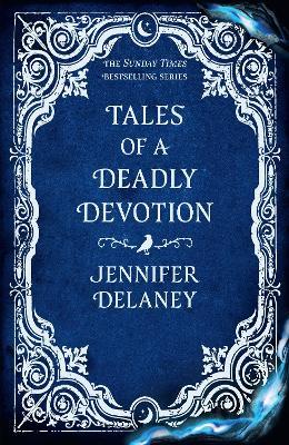 Tales of a Deadly Devotion: The second spellbinding book in the Sunday Times bestselling gothic romantasy series inspired by Jane Eyre - Jennifer Delaney - cover