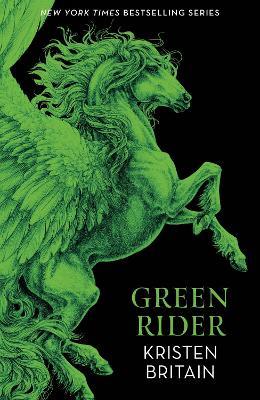 Green Rider: The epic fantasy adventure for fans of THE WHEEL OF TIME - Kristen Britain - cover