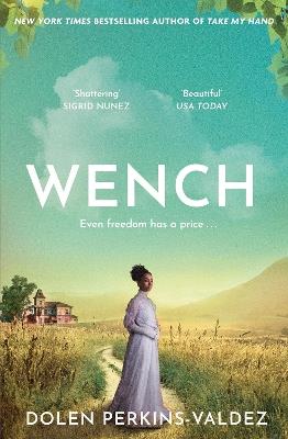Wench: The word-of-mouth hit that became a New York Times bestseller - Dolen Perkins-Valdez - cover