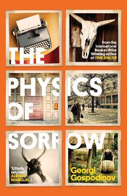 The Physics of Sorrow - Georgi Gospodinov - cover