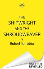 The Shipwright and the Shroudweaver