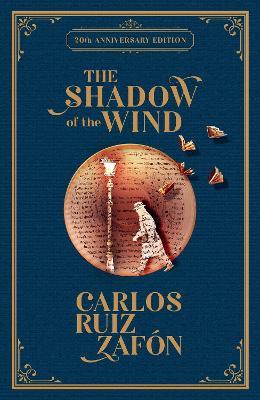 The Shadow of the Wind: 20th Anniversary Edition - Carlos Ruiz Zafon - cover