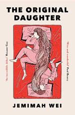 The Original Daughter: 'A book not to miss' New York Times
