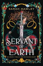 Servant of Earth: Your new dark romantasy obsession perfect for fans of Sarah J Maas and Carissa Broadbent