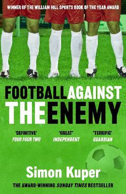 Football Against The Enemy - Simon Kuper - cover
