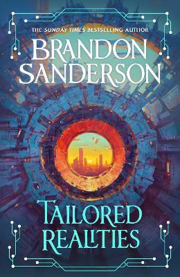 Tailored Realities: A brand-new collection of short fiction from the biggest name in fantasy - Brandon Sanderson - cover