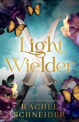Light Wielder: Pre-order the sequel to the romantasy smash-hit Metal Slinger! - Rachel Schneider - cover