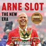 Arne Slot: The New Era