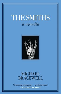 The Smiths: A Novella - Michael Bracewell - cover