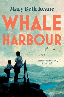 Whale Harbour - Mary Beth Keane - cover
