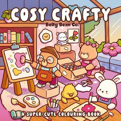 Cosy Crafty: A super-cute colouring book - Belly Bean - cover
