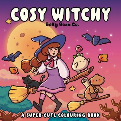 Cosy Witchy: A super-cute colouring book - Belly Bean - cover