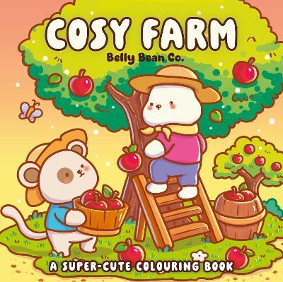 Cosy Farm: A super-cute colouring book - Belly Bean - cover