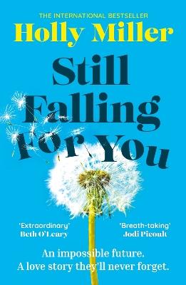 Still Falling For You: A stunning high-concept love story from the bestselling author of The Sight of You - Holly Miller - cover