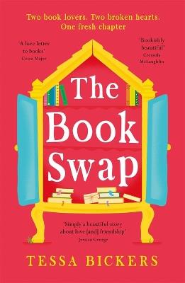 The Book Swap: The perfect summer reading novel about book lovers, for book lovers - uplifting, moving, and full of love - Tessa Bickers - cover