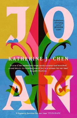 Joan: The stunning new feminist reimagining of Joan of Arc - Katherine J. Chen - cover