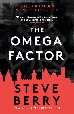 The Omega Factor: The New York Times bestseller, perfect for fans of Scott Mariani - Steve Berry - cover