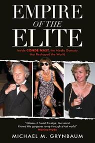 Empire of the Elite: Inside Condé Nast, the media dynasty that reshaped the world