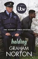 Holding: The official tie-in edition to the brand new ITV drama directed by Kathy Burke - Graham Norton - cover