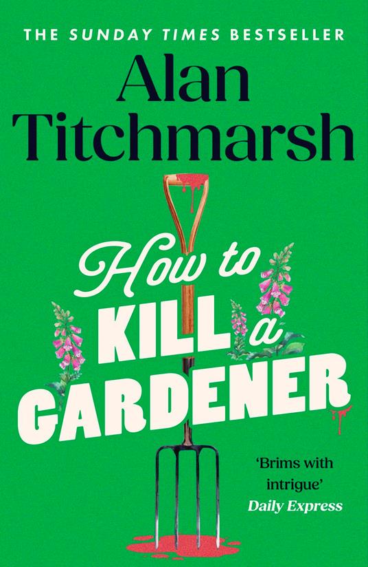 How To Kill A Gardener