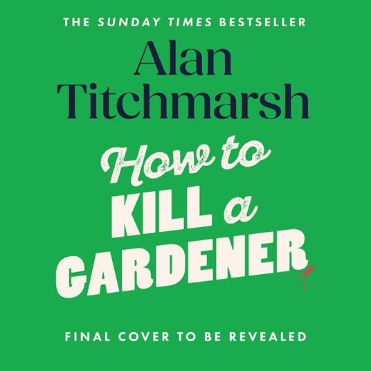 How To Kill A Gardener