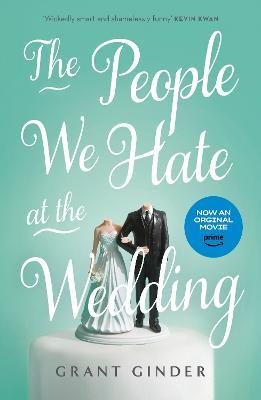 The People We Hate at the Wedding: the laugh-out-loud page-turner - Grant Ginder - cover