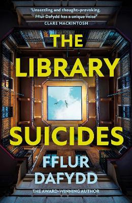 The Library Suicides: the most captivating locked-room psychological thriller of 2023 from the award-winning author - Fflur Dafydd - cover