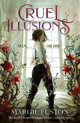 Cruel Illusions: the deliciously dark and addictive magical fantasy - Margie Fuston - cover