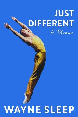 Just Different: A Memoir - Wayne Sleep - cover
