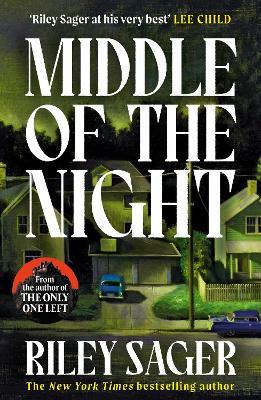 Middle of the Night: The next gripping and unputdownable novel from the master of the genre-bending thriller for 2024 - Riley Sager - cover