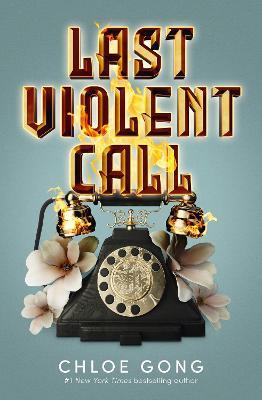 Last Violent Call: Two captivating novellas from a #1 New York Times bestselling author - Chloe Gong - cover