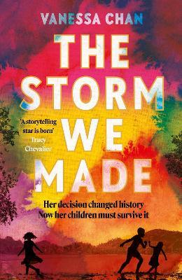 The Storm We Made: The spellbinding WW2 sweeping book club novel 'One of the most powerful debuts I've ever read' Tracy Chevalier - Vanessa Chan - cover