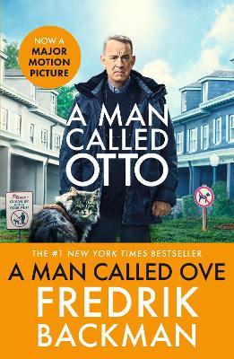 A Man Called Ove: Now a major film starring Tom Hanks - Fredrik Backman - cover