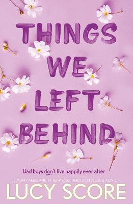Things We Left Behind: the heart-pounding new book from the bestselling author of Things We Never Got Over - Lucy Score - cover