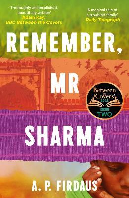 Remember, Mr Sharma: A BBC2 Between the Covers Book Club Pick - A. P. Firdaus - cover