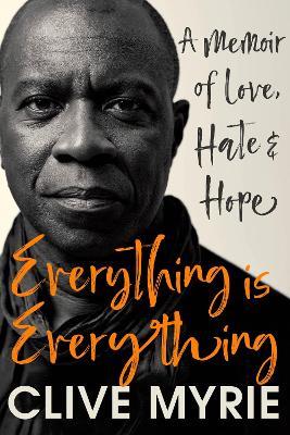 Everything is Everything: As seen on BBC's CLIVE MYRIE'S CARIBBEAN ADVENTURE - Clive Myrie - cover