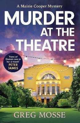 Murder at the Theatre: A British cozy crime mystery novel you won't be able to put down! - Greg Mosse - cover