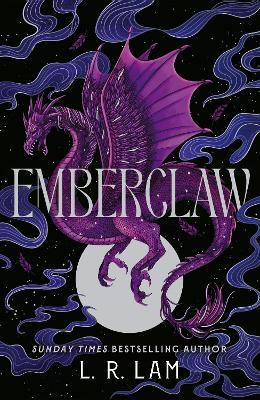 Emberclaw: the epic, romantic fantasy sequel to Sunday Times bestseller Dragonfall - L.R. Lam - cover