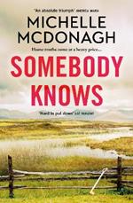 Somebody Knows: A gripping, addictive page-turner about dangerous secrets and the lengths people will go to keep them