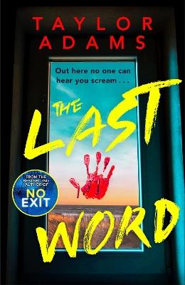 The Last Word: an utterly addictive and spine-chilling suspense thriller from the TikTok bestseller for 2023 - Taylor Adams - cover