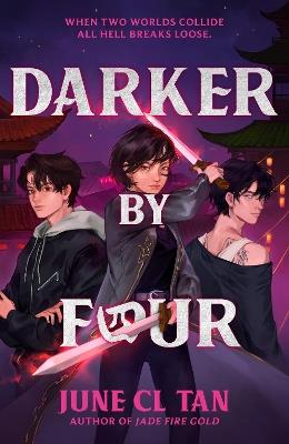 Darker By Four: a thrilling, action-packed urban YA fantasy - June CL Tan - cover