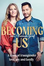 Becoming Us: The inspiring memoir of transgender joy, love and family AS SEEN ON LORRAINE
