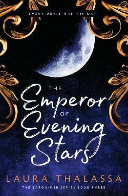 The Emperor of Evening Stars: Prequel from the rebel who became King! - Laura Thalassa - cover