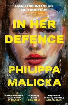 In Her Defence: The NEW Reese Witherspoon Book Club pick, February 2026. A dark and gripping courtroom drama for fans of Gillian Flynn and Ripley - Philippa Malicka - cover