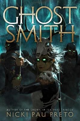 Ghostsmith: The thrilling sequel to the epic Sunday Times bestselling fantasy Bonesmith - Nicki Pau Preto - cover