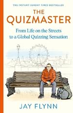 The Quizmaster: From Life on the Streets to a Global Quizzing Sensation