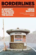 Borderlines: A History of Europe in 29 Borders