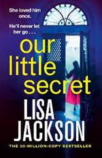 Our Little Secret: the brand-new suspense thriller for 2024 from the multi-million-copy bestseller!