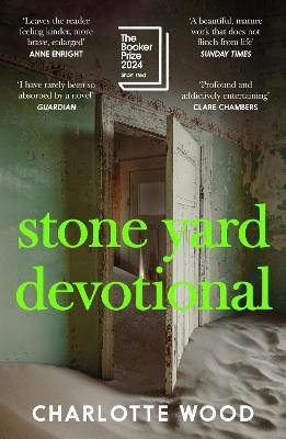 Stone Yard Devotional: Shortlisted for the Booker Prize 2024 - Charlotte Wood - cover
